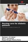 Jóice C. Do Amaral, Mariana L. M. Aleixo, Raquel-Borges Poliana-Roma - Nursing care for diabetic patients