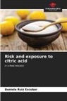 Daniela Ruiz Escobar - Risk and exposure to citric acid
