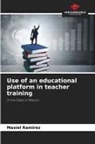 Masiel Ramírez - Use of an educational platform in teacher training