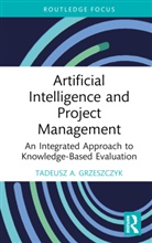 Tadeusz A. Grzeszczyk, Tadeusz A. (Warsaw University of Techn Grzeszczyk - Artificial Intelligence and Project Management