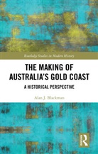 Alan J. Blackman, Alan J. (Griffith University Blackman - Making of Australia''s Gold Coast