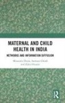 Mousumi Dutta, Mousumi Ghosh Dutta, Dutta Mousumi, Saswata Ghosh, Zakir Husain, Husain Zakir - Maternal and Child Health in India
