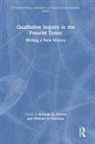 Norman K. (University of Illinois Denzin, Norman K. Denzin, Denzin Norman K., Michael D. Giardina - Qualitative Inquiry in the Present Tense