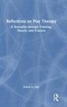 David Le Vay, Le Vay David - Reflections on Play Therapy