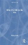 Rekha Nath, Rekha (University of Alabama Nath - Why Its Ok to Be Fat