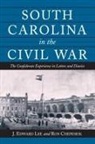 J. Edward (EDT)/ Chepesiuk Lee, Ron Chepesiuk, J. Edward Lee - South Carolina In The Civil War