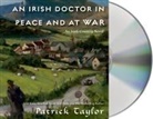 Patrick Taylor, Patrick/ Keating Taylor, John Keating - An Irish Doctor in Peace and at War (Audio book)