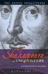 Katherine Duncan-Jones - Shakespeare: An Ungentle Life