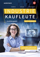 Heike Flecken, Sebast Mauelshagen, Sebastian Mauelshagen, Dirk Overbeck, Markus Schajek, Christian Schmidt... - Industriekaufleute - Ausgabe nach Ausbildungsjahren und Lernfeldern