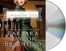 Barbara Taylor Bradford, Anna Bentinck - The Cavendon Luck (Audio book)