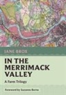 Jane Brox - In the Merrimack Valley