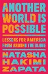 Natasha Hakimi Zapata - Another World Is Possible