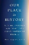 Phil Tajitsu Nash - Our Place in History