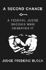 Frederic Block, Judge Frederic Block - Second Chance