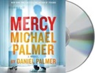 Daniel Palmer, Daniel/ Palmer Palmer, Michael Palmer, Hillary Huber - Mercy (Audiolibro)