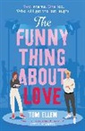 Tom Ellen, Ellen Tom - The Funny Thing About Love