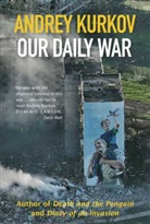 Andrey Kurkov, Andrej Kurkow - Our Daily War