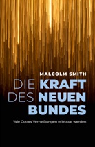 Malcolm Smith - Die Kraft des neuen Bundes