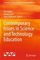 Ben Akpan, Bulent Cavas, Teresa Kennedy - Contemporary Issues in Science and Technology Education