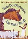 Jane Yolen, Mark Teague, Teague Mark - How Do Dinosaurs Eat Their Food?