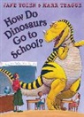 Jane Yolen, Mark Teague, Teague Mark - How Do Dinosaurs Go To School?