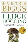 Barton Biggs - Hedgehogging