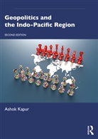 Ashok Kapur, Kapur Ashok - Geopolitics and the Indo-Pacific Region