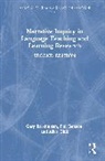 Gary Barkhuizen, Gary Benson Barkhuizen, Barkhuizen Gary, Phil Benson, Benson Phil, Alice Chik... - Narrative Inquiry in Language Teaching and Learning Research