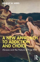 Reinout W. Wiers - New Approach to Addiction and Choice