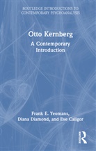 Eve Caligor, Diana Diamond, Diamond Diana, Frank E. Yeomans, Frank E. Diamond Yeomans, Yeomans Frank E. - Otto Kernberg