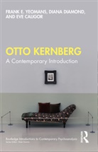 Eve Caligor, Diana Diamond, Diamond Diana, Frank E. Yeomans, Frank E. Diamond Yeomans, Yeomans Frank E. - Otto Kernberg