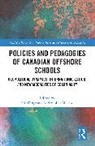 Fei (University of British Columbia Wang, André Elias Mazawi, Fei Wang, Wang Fei - Policies and Pedagogies of Canadian Offshore Schools