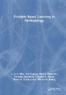 Rithi John (Rutgers Health Community Medic Chandy, Rithi J. Chandy, Rithi John Chandy, Veronica Emmerich, Steven R. Feldman, Rima I. Ghamrawi... - Problem Based Learning in Dermatology