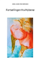 Anne-Louise Find Sørensen - Fortællingen fra Hybenø