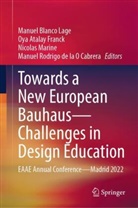 Oya Atalay Franck, Manuel Blanco Lage, Manuel Rodrigo de la O Cabrera, Nicolas Marine, Nicolas Marine et al - Towards a New European Bauhaus-Challenges in Design Education