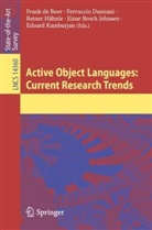 Einar Broch Johnsen, Ferruccio Damiani, Frank de Boer, Reiner Hähnle, Reiner Hähnle et al, Eduard Kamburjan - Active Object Languages: Current Research Trends