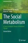 Manuel González de Molina, Víctor M Toledo, Víctor M. Toledo - The Social Metabolism