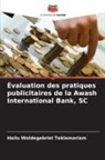 Hailu Woldegebriel Teklemariam - Évaluation des pratiques publicitaires de la Awash International Bank, SC