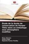 Rajendra Kumar Pandey, Manu Sharma, Smita Singh - Étude de la durée de conservation du Paneer Tikka dans un emballage sous atmosphère modifiée