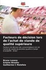 Erlaine Binotto, Guilherme C Malafaia, Bruna Lozano - Facteurs de décision lors de l'achat de viande de qualité supérieure