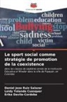 Leidy Yolanda Cuasquer, Erika Davila-Cordoba, Daniel Jose Ruiz Salazar - Le sport social comme stratégie de promotion de la coexistence
