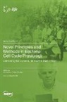 Novel Principles and Methods in Bacterial Cell Cycle Physiology