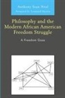 Anthony Sean Neal - Philosophy and the Modern African American Freedom Struggle