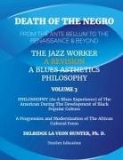 Delridge Hunter, Ph. D. Delridge Hunter - Death of The Negro From The Ante Bellum To The Renaissance & Beyond