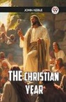 John Keble - THE CHRISTIAN YEAR