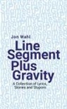 Jon Wahl - Line Segment Plus Gravity