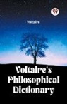 Voltaire, Voltaire Voltaire - Voltaire's Philosophical Dictionary