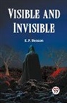 E. F. Benson, Benson E. F. - Visible and Invisible