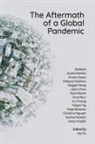 Ameer Hasan, Austin Mardon, Dollyann Santhos - The Aftermath of a Global Pandemic