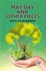 Ralph Waldo Emerson, Ralph Waldo Emerson - MAY-DAY AND OTHER PIECES